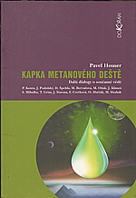 Houser: Kapka metanového deště, 2007