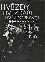 : Čtení o antice 1984/1985 : Hvězdy - hvězdáří - hvězdopravci, 1986