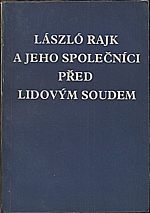 : László Rajk a jeho společníci před lidovým soudem, 1949