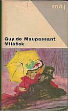 Maupassant: Miláček, 1967