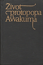 Avvakum Petrovič: Život protopopa Avvakuma, jím samým sepsaný a jiná jeho díla, 1975