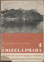 Poche: Zmizelá Praha. [Díl] 4, Vyšehrad a zevní okresy Prahy, 1947