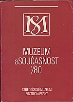 : Muzeum a současnost. [Sv.] 3 (1980), 1980