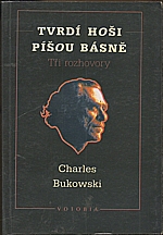 Bukowski: Tvrdí hoši píšou básně, 1996