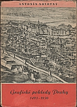 Novotný: Grafické pohledy Prahy 1493-1850. [Sv. 1, text],, 1945