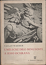 Wagner: Umělecké dílo minulosti a jeho ochrana, 1946