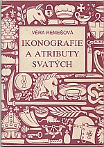 Remešová: Ikonografie a atributy svatých, 1991