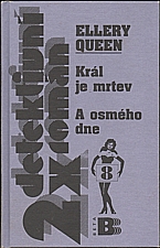 Queen: Král je mrtev ; A osmého dne..., 2000