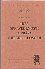 Tomsa: Idea spravedlnosti a práva v řecké filosofii, 2007
