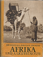 Hanzelka: Afrika snů a skutečnosti. 1. díl, 1952