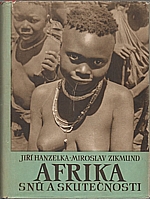 Hanzelka: Afrika snů a skutečnosti. 2. díl, 1952
