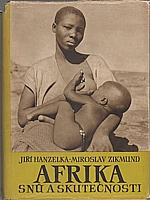 Hanzelka: Afrika snů a skutečnosti. 3. díl, 1952