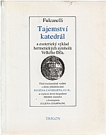 Fulcanelli: Tajemství katedrál a esoterický výklad hermetických symbolů Velkého Díla, 1992