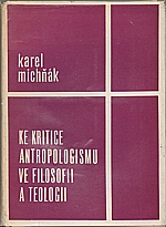 Michňák: Ke kritice antropologismu ve filosofii a teologii, 1969