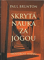 Brunton: Skrytá nauka za jogou. II. (Moudrost nadjá), 2000