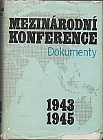 Kvaček: Mezinárodní konference 1943-1945, 1985