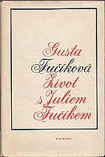 Fučíková: Život s Juliem Fučíkem, 1971