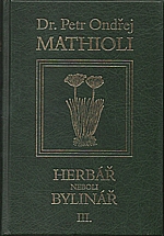 Mattioli: Herbář, neboli, Bylinář. Svazek III., 2005