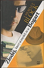 Block: Zloděj, který si myslel, že je Bogart, 2008