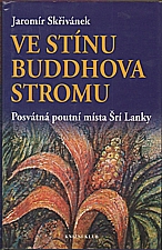 Skřivánek: Ve stínu Buddhova stromu, 2004