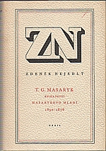 Nejedlý: T. G. Masaryk. Kniha  první, Masarykovo mládí : (1850-1976), 1949
