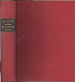 Cervantes Saavedra: Důmyslný rytíř Don Quijote de la Mancha : Rytířský román. Díl III.-IV., 1928