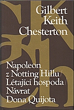 Chesterton: Napoleon z Notting Hillu ; Létající hospoda ; Návrat Dona Quijota, 1985