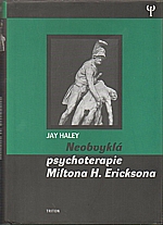 Haley: Neobvyklá psychoterapie Miltona H. Ericksona, 2003