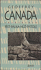 Canada: Pěst - pálka - nůž - pistole, 1997