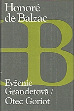 Balzac: Evženie Grandetová ; Otec Goriot, 1986