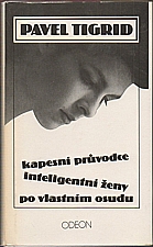 Tigrid: Kapesní průvodce inteligentní ženy po vlastním osudu, 1990