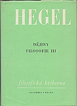 Hegel: Dějiny filosofie. [sv.] III, 1974