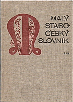 Bělič: Malý staročeský slovník, 1979