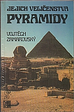 Zamarovský: Jejich Veličenstva pyramidy, 1986