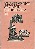 : Vlastivědný sborník Podbrdska. Svazek 24 -1983, 1988