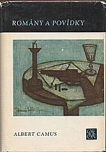 Camus: Romány a povídky : Cizinec, Mor, Pád, Exil a království, 1969