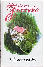 Javořická: V lesním zátiší, 2005