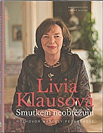 Pecháčková: Livia Klausová : Smutkem neobtěžuju, 2009