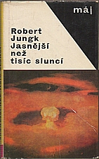 Jungk: Jasnější než tisíc sluncí, 1965