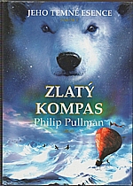 Pullman: Jeho temné esence. Svazek I, Zlatý kompas, 2007