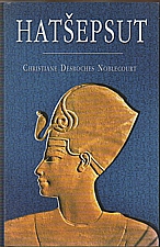 Desroches-Noblecourt: Hatšepsut, 2006