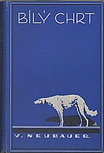 Neubauer: Bilý chrt, 1928