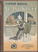 Rákosi: Ve lví kleci, 1912