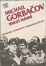 Gorbačev: Michail Gorbačov mezi námi, 1987