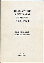 Kuťáková: Gramatické a lexikální minimum k Latině I, 1997