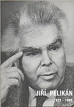 : Jiří Pelikán 1923-1999, 2003