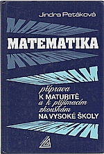 Petáková: Matematika - příprava k maturitě a k přijímacím zkouškám na vysoké školy, 2001