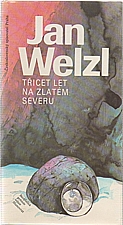 Welzl: Třicet let na zlatém severu, 1989