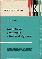 Peschl: Analytická geometrie a lineární algebra, 1971