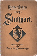 Ströhmfeld: Kleiner Führer durch Stuttgart mit Stadtplan und Bildern, 1910